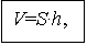 Подпись: V=S·h,