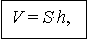 Подпись: V = S·h,